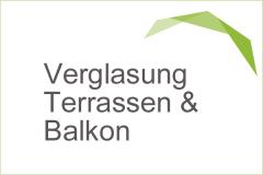 Balkonverglasungen / Terrassenverglasungen - Wintergärten, Loggien, Glasüberdachungen, Glasgeländer